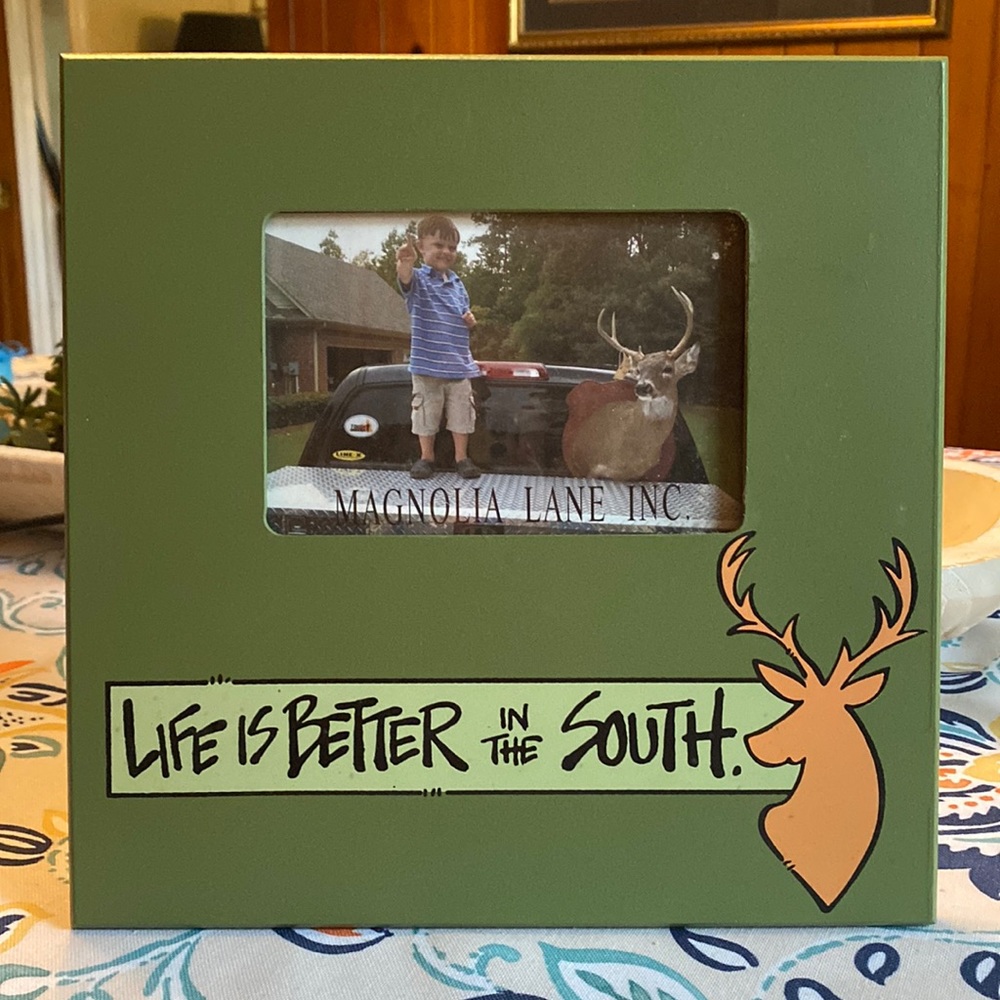 Magnolia Lane “Life is Better in the South” frame. Show off your hunting pics!